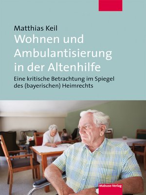 cover image of Wohnen und Ambulantisierung in der Altenhilfe